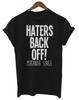 Haters Back Off Miranda Sings Unisex Ladies T-Shirt Blogger Fashion