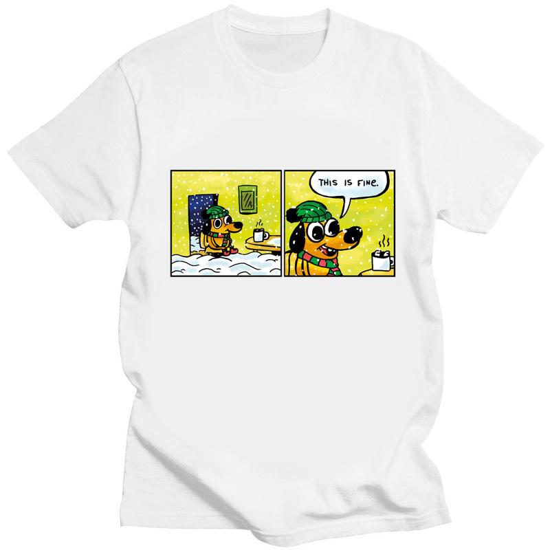 Kawaii T Shirt This Is Fine Things Are Going To Be Ok Meme Creative TShirt Gift for Harajuku Friends Men Women Tee Men Clothing