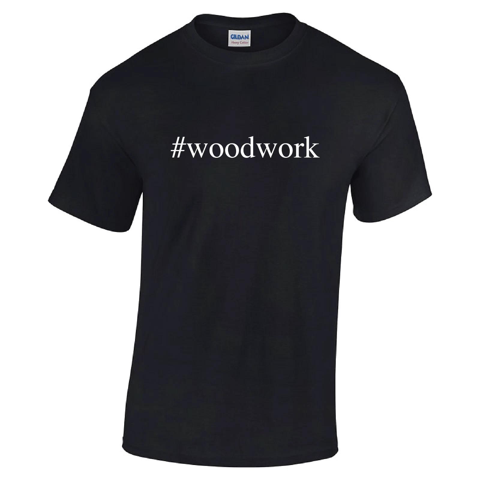 

#woodwork Craftsman Funny Handy Man Mens Hashtag Short Sleeve Cotton T-Shirt S