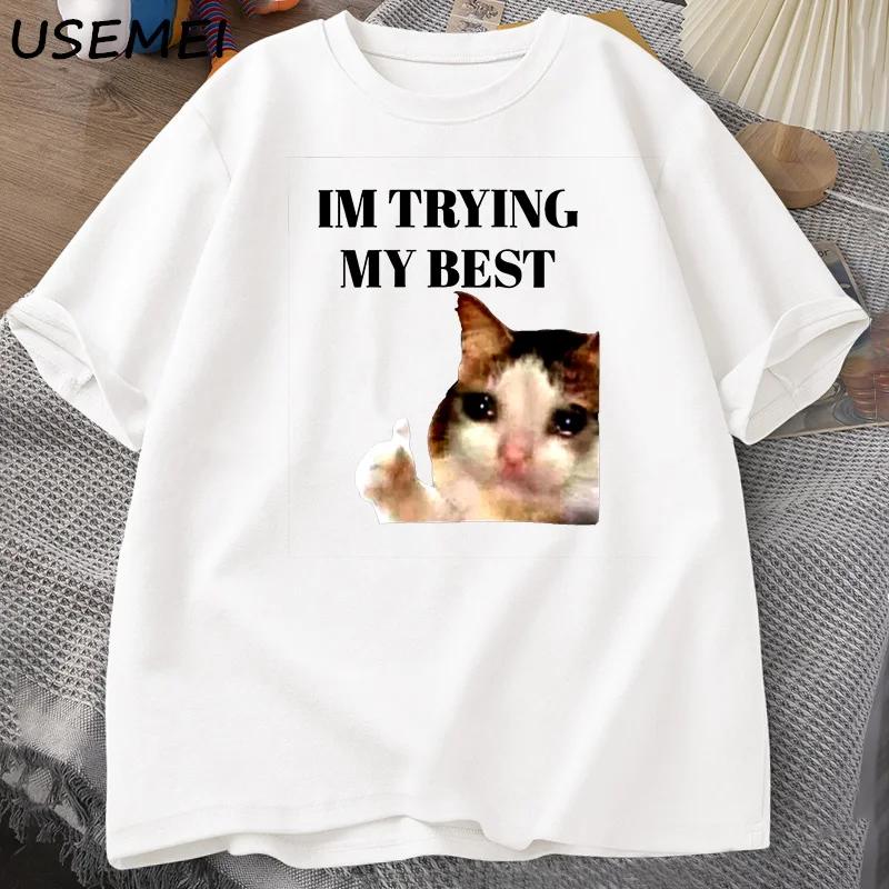 Cat Thumbs Up Crying I'm Trying My Best Funny Tee Casual Cotton Short Sleeve T Shirt Streetwear Harajuku Mens Clothes Tops