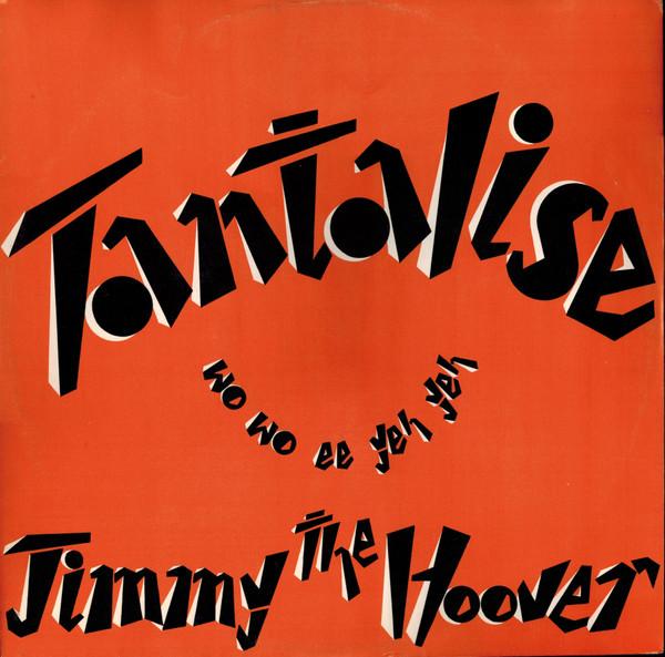

LP Record JIMMY THE HOOVER Tantalise Wo Wo Ee Yeh Yeh TA3406 Innervision Rec 1983 UK Dance Electronica Used