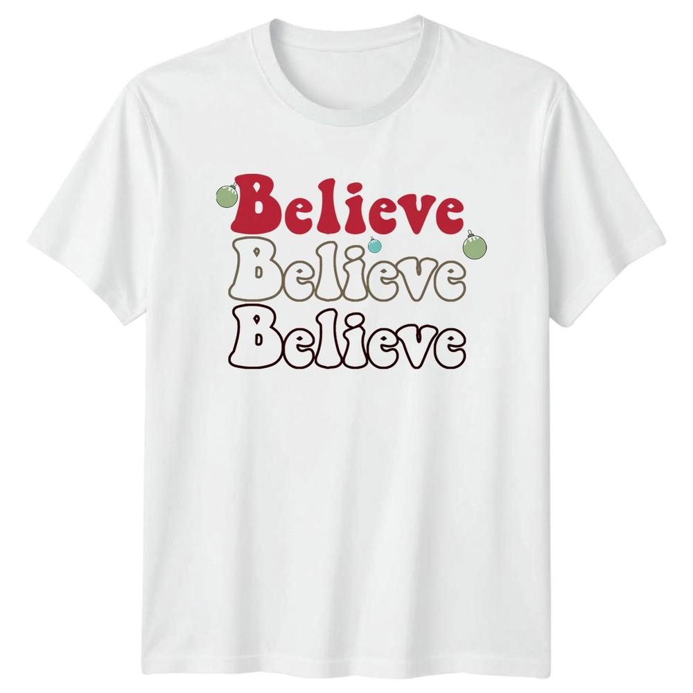 Believe Christmas Holiday Unisexs Unisexs Tee Festive Graphic Top S