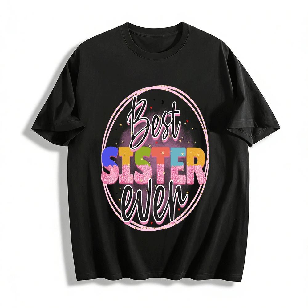Best Sister Ever Rainbow Glitter Print Casual Tee for Sister Gift Pure cotton T-shirt XXS