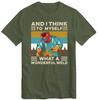 And I Think To Myself What A Wonderful Weld Welding Welder T-Shirt Top T Shirt Tee