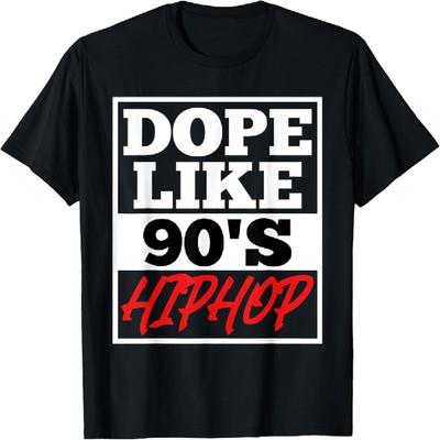 Dope Like 90 S Hip Hop Saying Rap Music Rapper T-Shirt