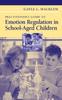 The Practitioner's Guide To Emotion Regulation In School-Aged Children Book