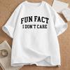 Rolig fakta Jag bryr mig inte Tryck T-shirt Unisex Sommar Casual Harajuku Mode Roliga Streetwear Toppar Bomull Rundhalsad Kortärmad T-shirts