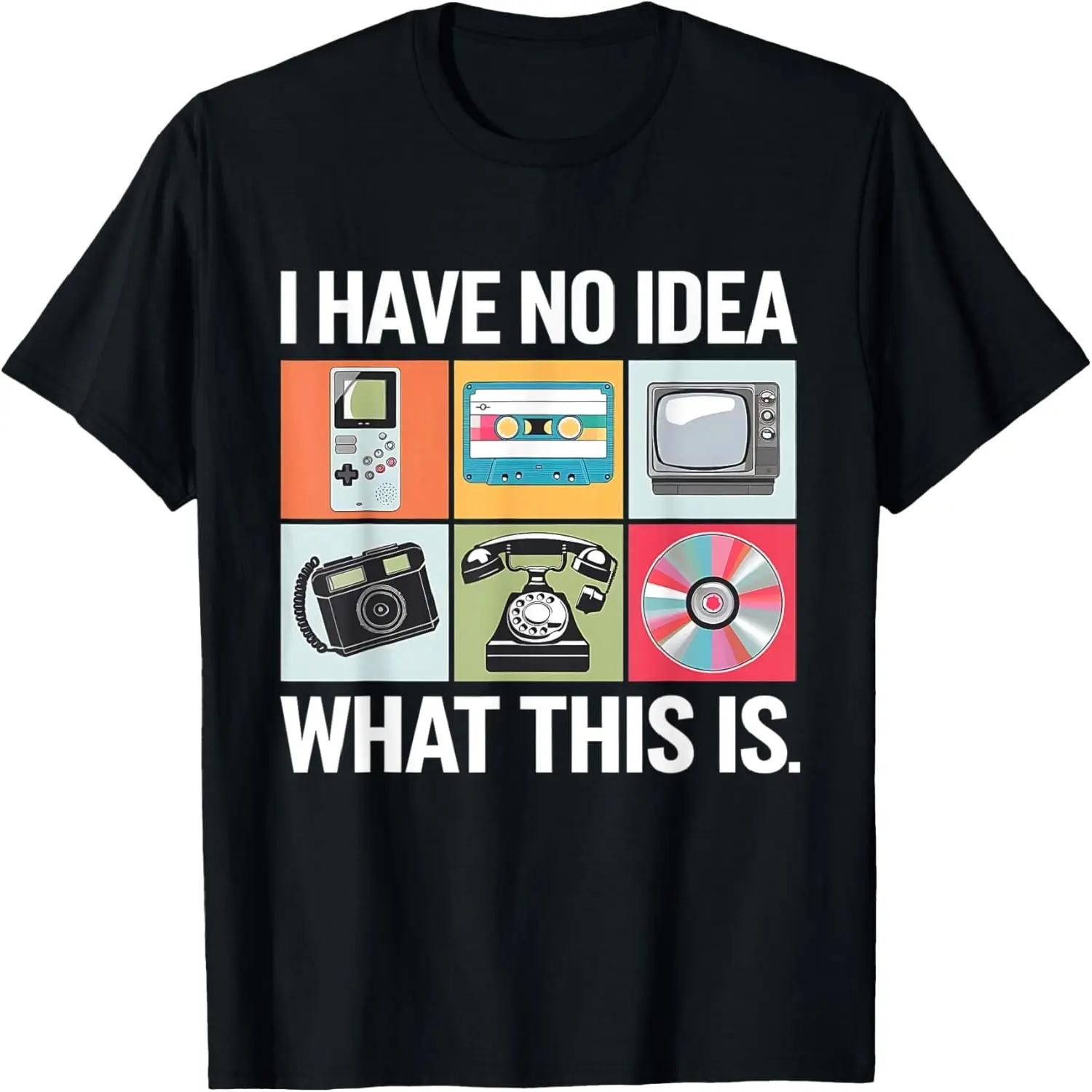 I Have No Idea What This Is Kids 70s 80s 90s Vintage Quotes T-Shirt S