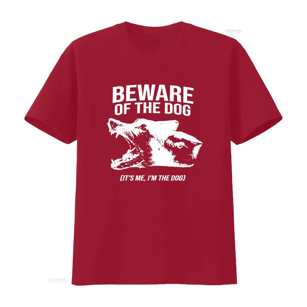 BEWARE OF THE DOG ITS ME IM T Shirt Bold Design High Quality Print Perfect for Lovers Vintage Washed Unisex Comfortable