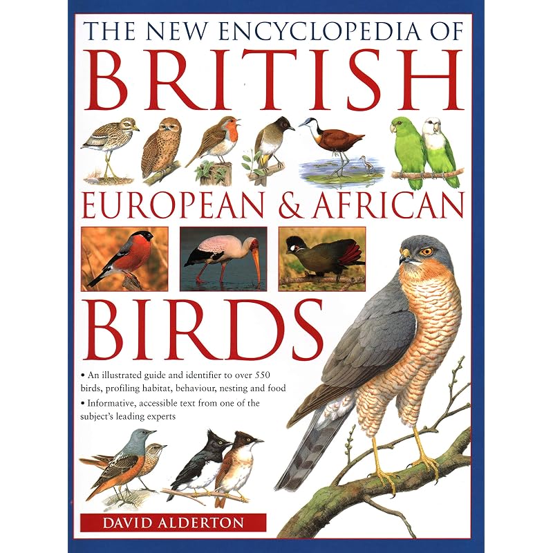 La Nuova Enciclopedia degli Uccelli Britannici, Europei e Africani: Una Guida Illustrata e Identificatore agli Uccelli Migratori, con Profilo di Habitat, Comportamento, Nidificazione