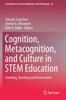 Bok Cognition, Metacognition, and Culture In STEM Education : Learning, Teaching and Assessment : 24