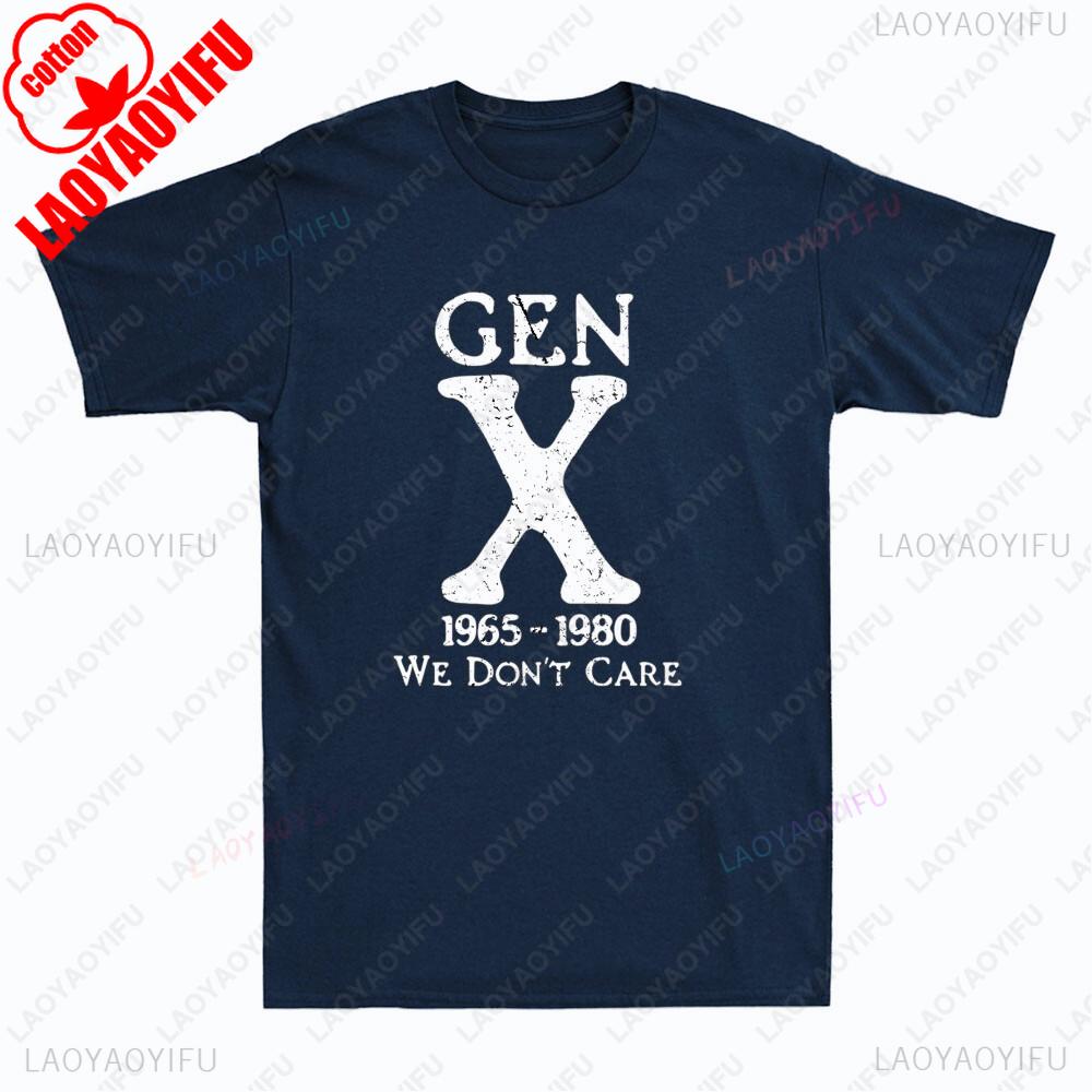 Gen X 1965 1980 We Dont Care Funny Generation X Sarcastic Saying Mens TShirt Summer Fun Casual Comfort Retro Soft Cotton Tees