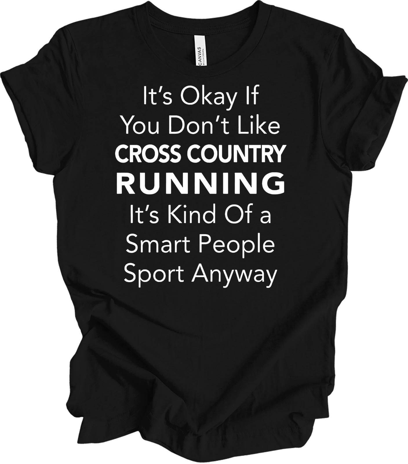 Funny Cross Country Running Shirt - Smart People Sport XC Runner Gift T-Shirt L