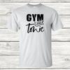 Gym and Tonic - Graphic T-Shirt