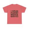 I Speak Fluent Movie Quotes Unisex Tee Perfect for Film Lovers, Gift for Friends