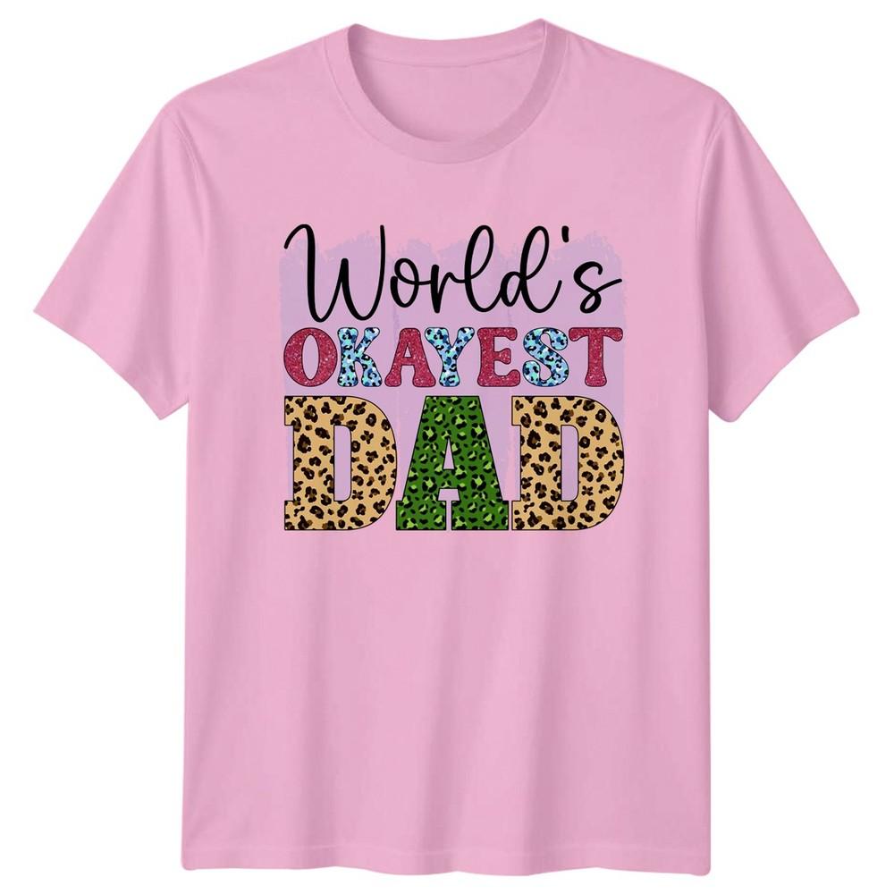 Worlds Okayest Dad Unisexs TShirt Animal Print Fatherhood Fathers Day Gift For