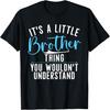 C'est un truc de petit frère tu ne comprendrais pas T-shirt Frère