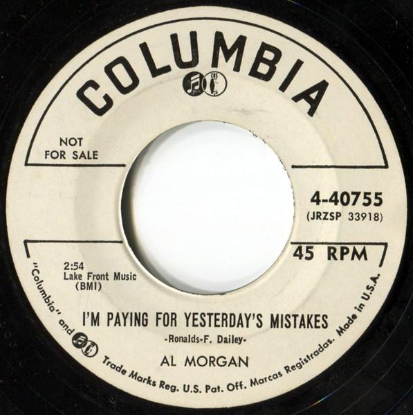 

7inch Record AL MORGAN Im Paying For Yesterdays Mistakes 440755 COLUMBIA 1956 US Pop Used