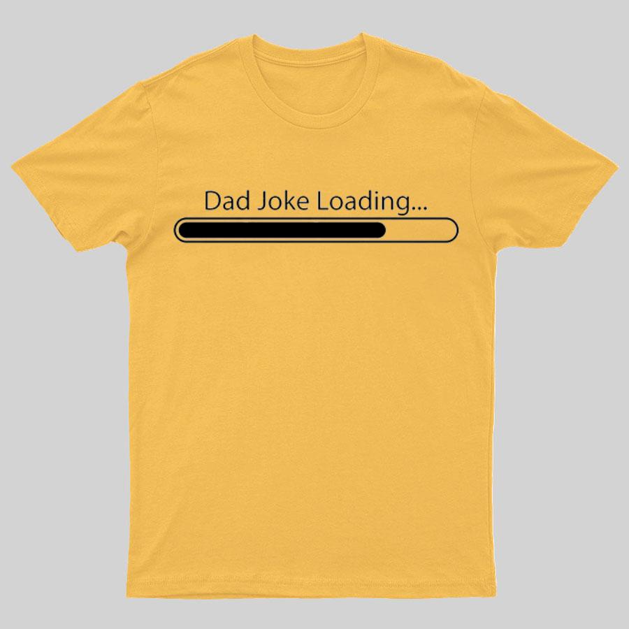 Dad Joke Loading Funny Dad T-Shirt