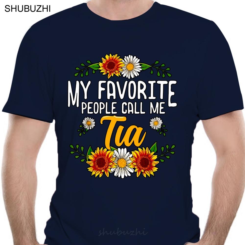 

Men Funny T Shirt Fashion tshirt My Favorite People Call Me Tia Sunflower Version Women tshirt S