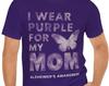 I Wear Purple for My Mom Alzheimer’s Awareness Shirt - Supportive Graphic Tee for Alzheimer’s Awareness - Perfect Gift for Awareness Events