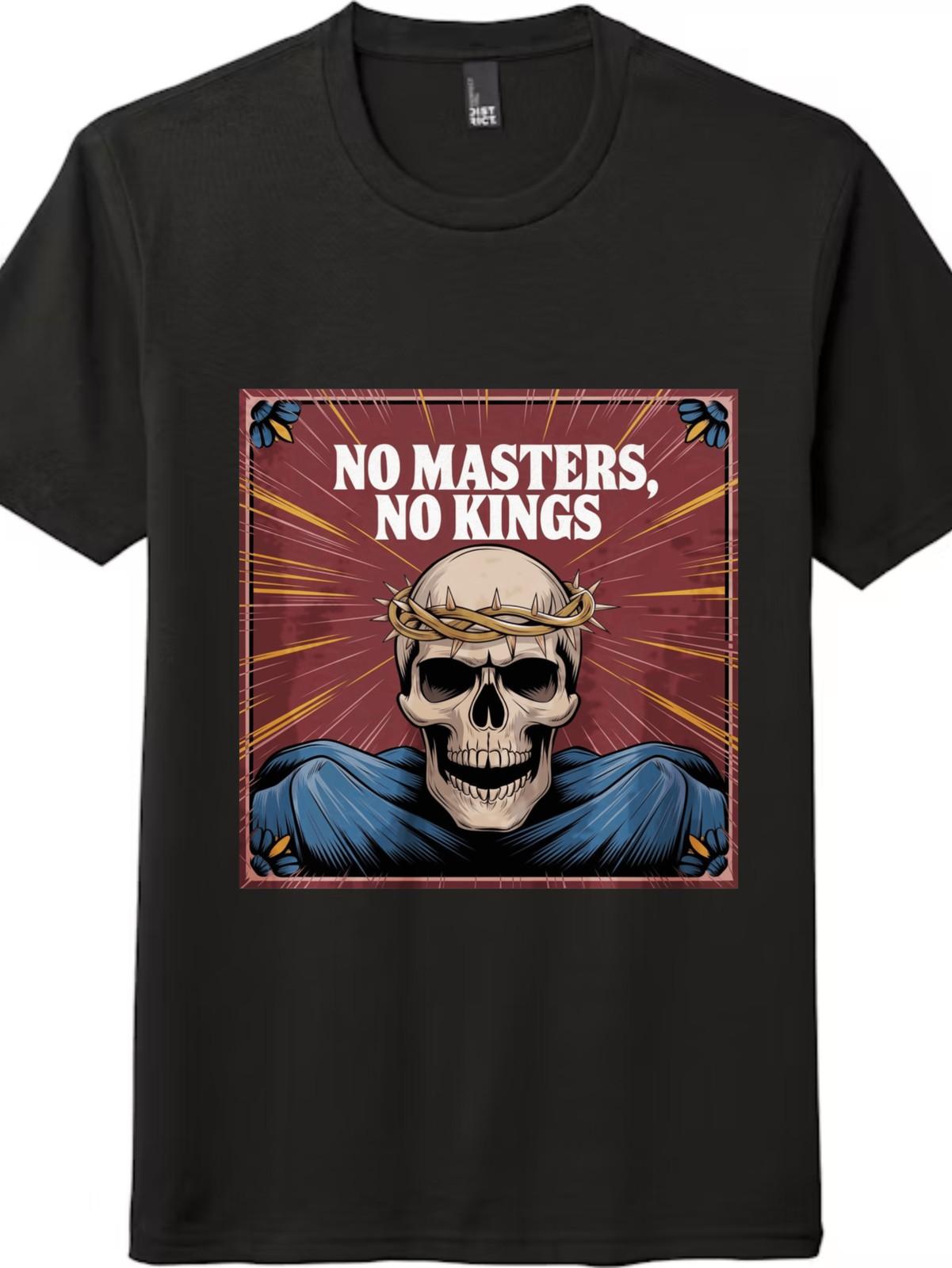 No Masters, No Kings Skull Graphic T-Shirt Mens Womens Tees Top XL
