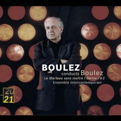 CD PIERRE BOULEZ CONDUCTS PIERRE BOULE - Le Marteau Sans Ma?tre | D?rive 1 & 002894775327 Deutsche Grammo 2005 Germany Classical Used