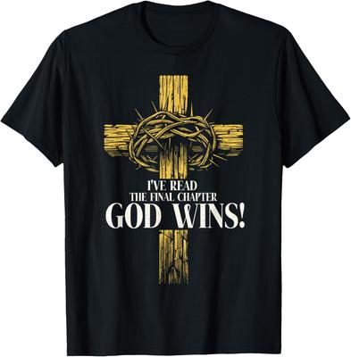 I've Read The Final Chapter God Wins Christian Jesus God T-Shirt