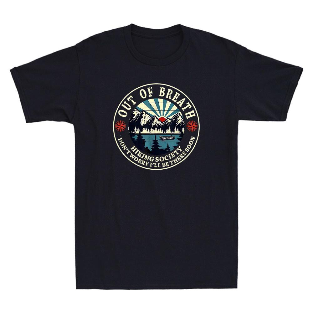 Out Of Breath Hiking Society Don t Worry I ll Be There Soon Retro Men s T-Shirt S
