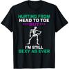 Funny Hurting From Head To Toe But I'm Still Cotton Men As Ever T Shirt