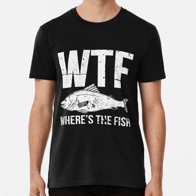 WTF Where's The Fish  T-Shirt S-5XL Best T-Shirt