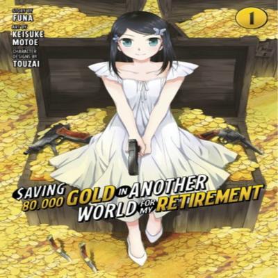 Saving 80000 Gold In Another World for My Retirement 1 Manga by Keisuke Motoe Paperback Book 9781646518197