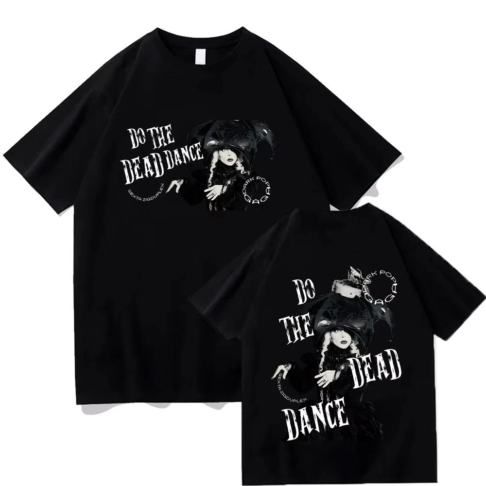 Lady Gaga The Dead Dance T-shirts Fashion Men_Women Aesthetic High Quality Cotton Tees Gothic Vintage Graphic T Shirt Trend 4XL