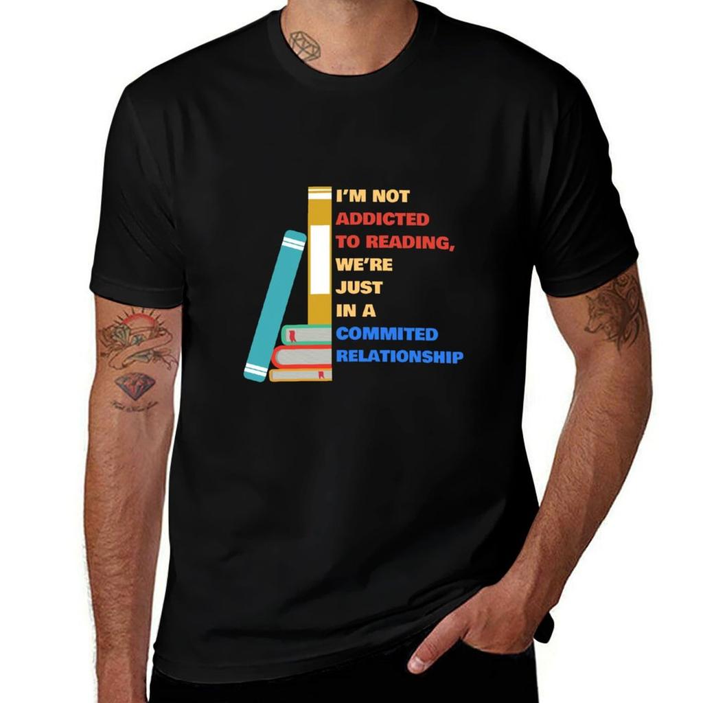 Im Not Addicted To Reading Were Just In A Committed Relationship Tshirt Unisex T Shirt Graphic Tshirt