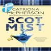 Scot Mist by Catriona McPherson Paperback Book 9781448307357