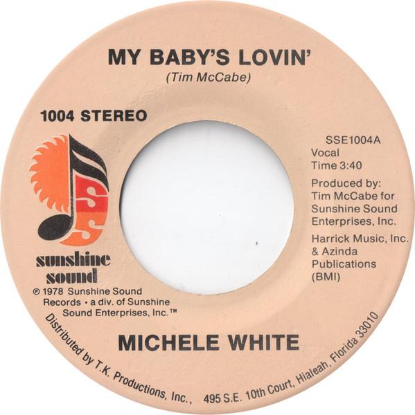 

7-дюймовая пластинка MICHELE WHITE - My Baby s Lovin 1004 Sunshine Sound 1978 США Соул/Фанк Б/У