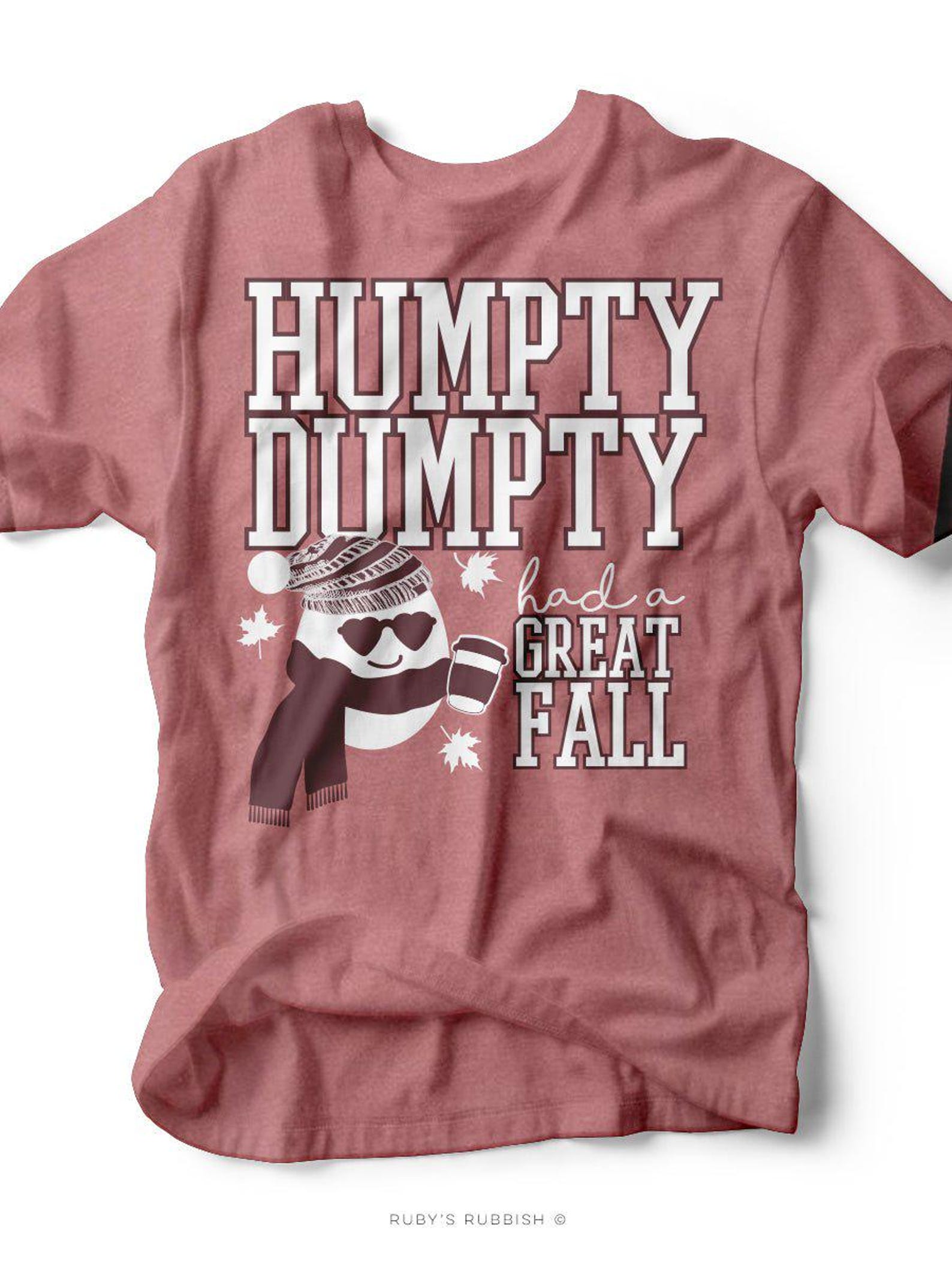 Humpty Dumpty Had a Great Fall | Fall Graphic Tee | Ruby s Rubbish® L