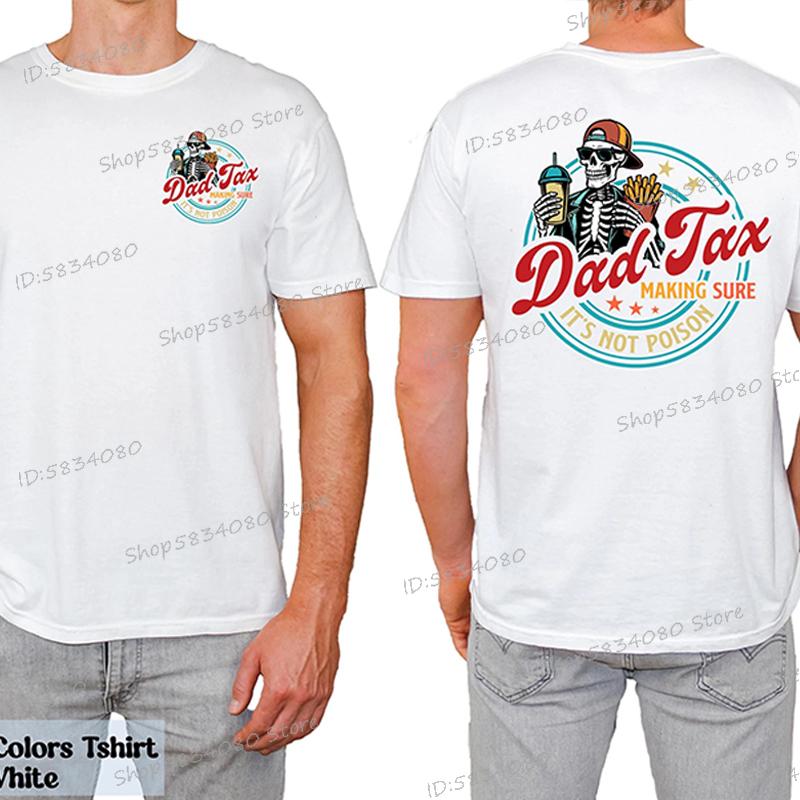 Funny Dad Tax Shirt Making Sure Its Not Poison Gift for Him Fathers Day Short Sleeve Tee Tops Funny Dad Tax Skeleton Tshirts S