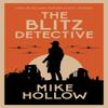 The Blitz Detective by Mike Hollow Paperback Book 9780749026721