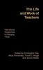 Kniha The Life and Work of Teachers : International Perspectives In Changing Times