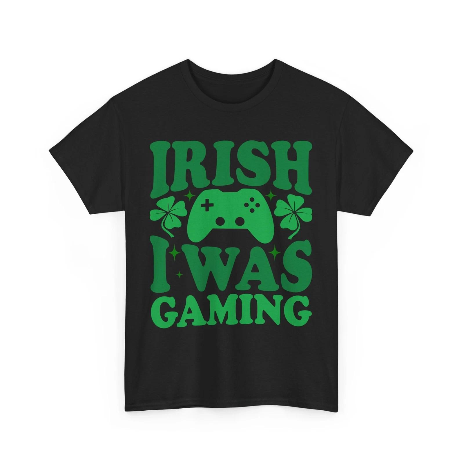 Irish I was gaming T-Shirt | Gaming Life Tee | Funny Video Game Graphic Shirt 2XL