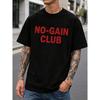 Men's No-Gain Club Graphic Tee Black Short Sleeve Crew Neck Casual Streetwear Top For Gym Workout And Everyday Wear
