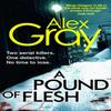 A Pound Of Flesh by Alex Gray Paperback Book 9780751543841