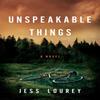 Unspeakable Things by Jess Lourey Paperback Book 9781542008785