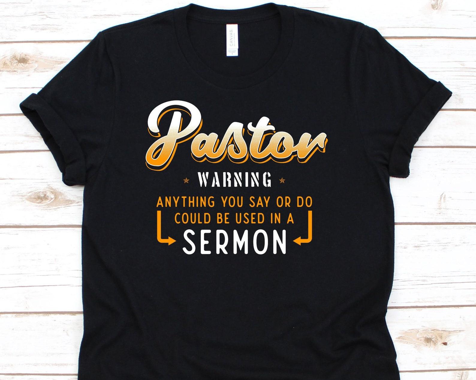 Pastor Warning, Jesus Christ, Christian T-shirt, God, Pastor Gift, Minister, Christian Believers, Church, Scripture, Sermon L