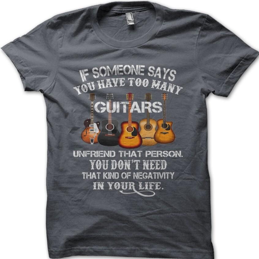 

Too Many Guitars Fender Gibson Ovation Ibanez Jackson Martin funny t-shirt 8998 4XL