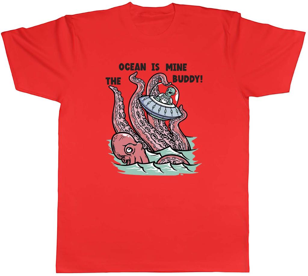 Alien Octopus Unisexs TShirt Funny the Ocean Is Mine Buddy Tee Gift