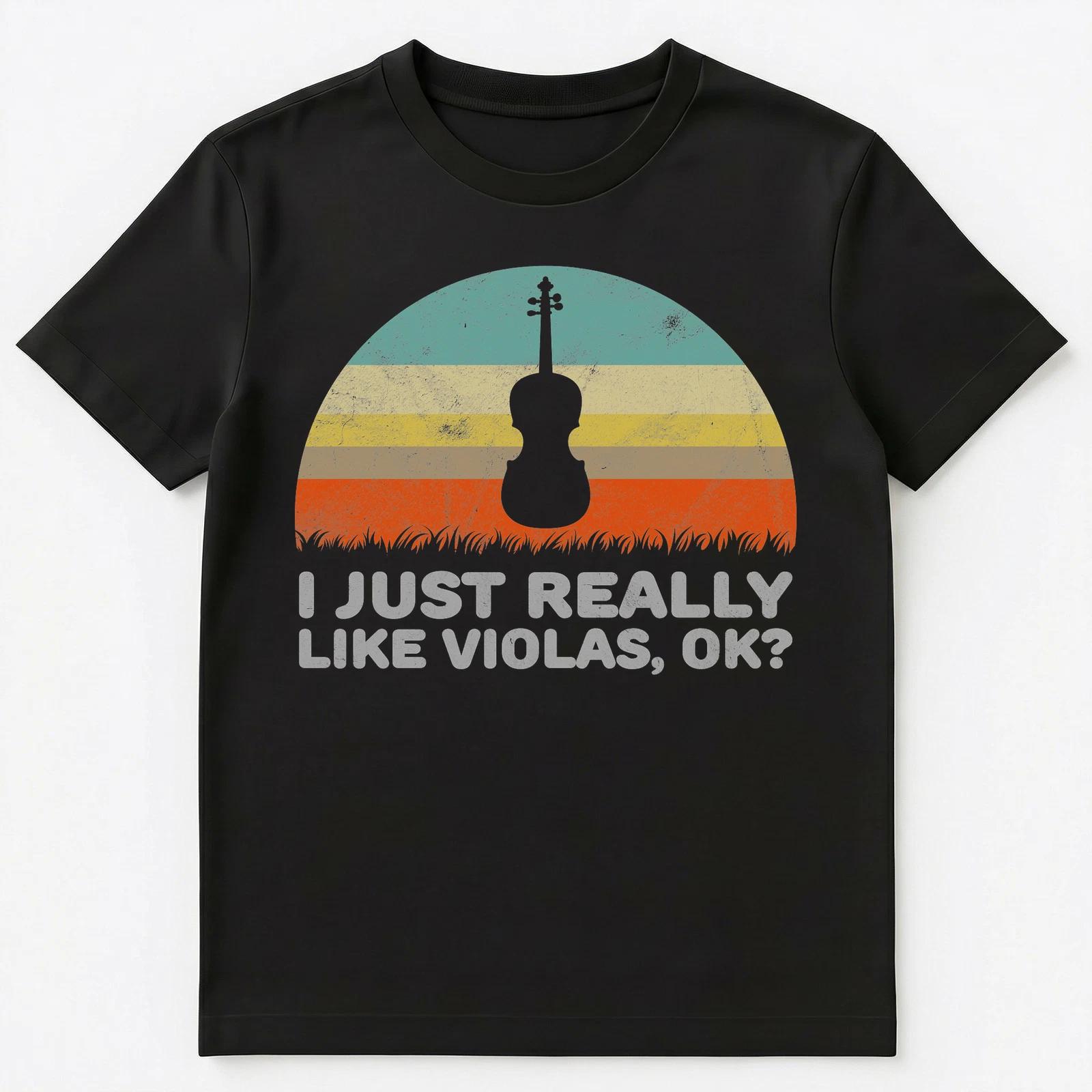 Funny I Just Really Like Violas Ok Unisex T-Shirt 3XL
