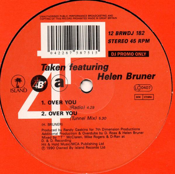 12inch Record TAKEN HELEN BRUNER  Over You 12BRWDJ182 4TH  BROADWAY 1990 UK Dance  Electronica Used