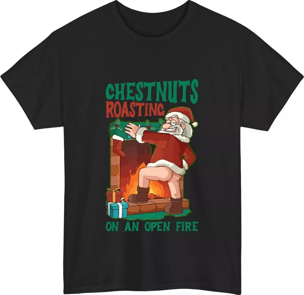 Chestnuts roasting on an open fire Christmas Tshirt SIZE S5XL Unisex T-Shirt M